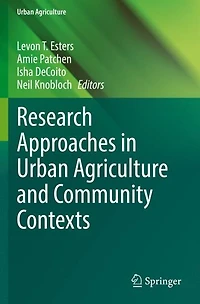 Research Approaches Urban Agriculture and Community Contexts