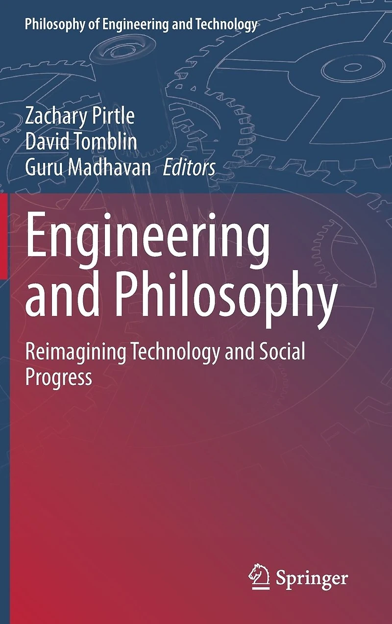Engineering and Philosophy: Reimagining Technology Social Progress