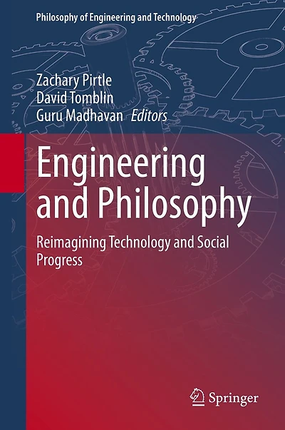 Engineering and Philosophy: Reimagining Technology Social Progress