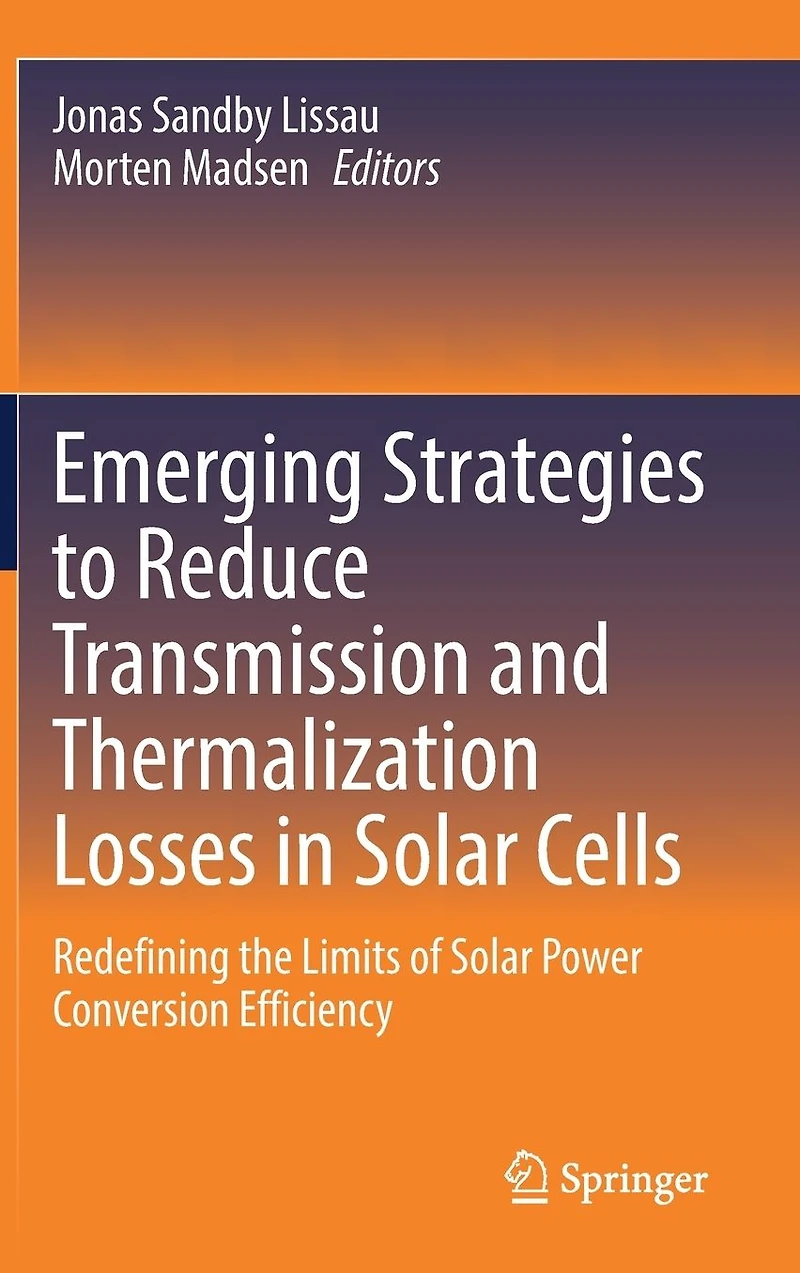 Emerging Strategies to Reduce Transmission and Thermalization Losses Solar Cells: Redefining the Limits of Power Conversion Efficiency