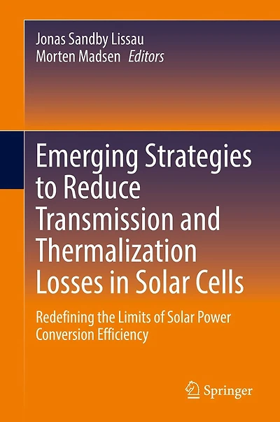 Emerging Strategies to Reduce Transmission and Thermalization Losses Solar Cells: Redefining the Limits of Power Conversion Efficiency
