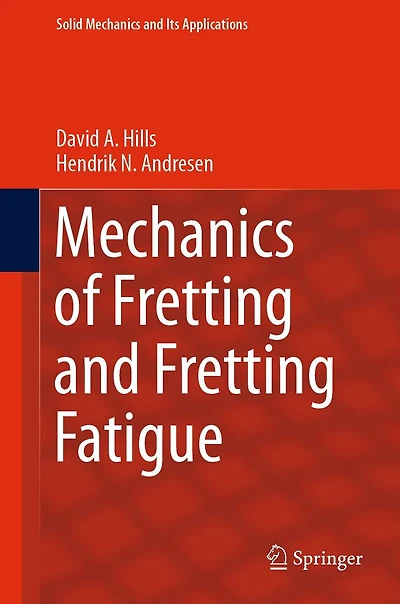 Mechanics of Fretting and Fatigue