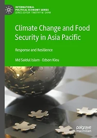 Climate Change and Food Security Asia Pacific: Response Resilience