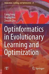 Optinformatics Evolutionary Learning and Optimization