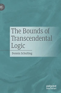 The Bounds of Transcendental Logic