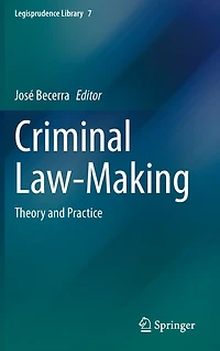 Criminal Law-Making: Theory and Practice