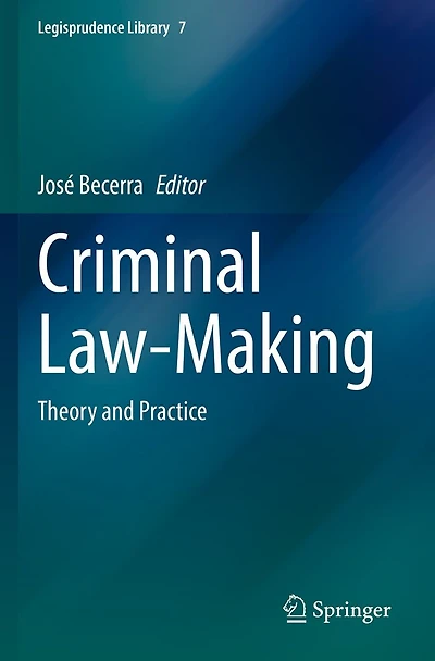 Criminal Law-Making: Theory and Practice