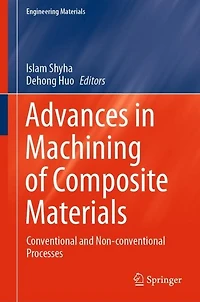 Advances Machining of Composite Materials: Conventional and Non-conventional Processes