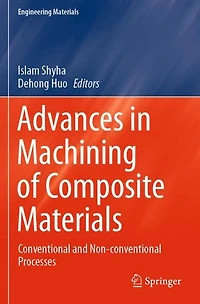Advances Machining of Composite Materials: Conventional and Non-conventional Processes