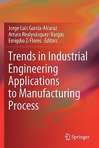 Trends Industrial Engineering Applications to Manufacturing Process