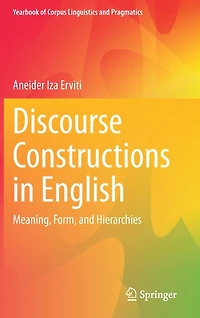 Discourse Constructions English: Meaning, Form, and Hierarchies