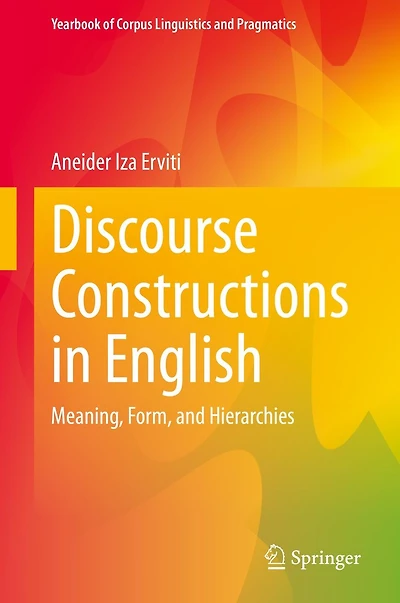 Discourse Constructions English: Meaning, Form, and Hierarchies