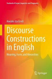Discourse Constructions English: Meaning, Form, and Hierarchies