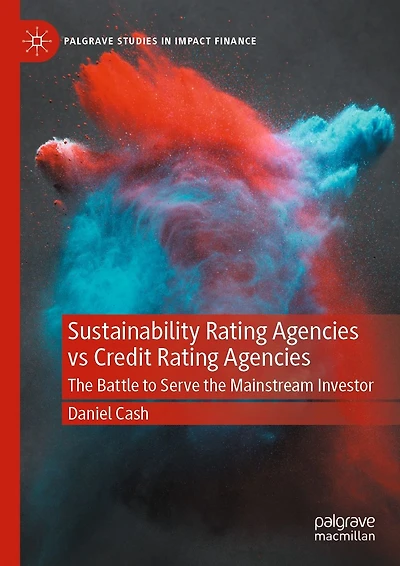 Sustainability Rating Agencies vs Credit Agencies: the Battle to Serve Mainstream Investor
