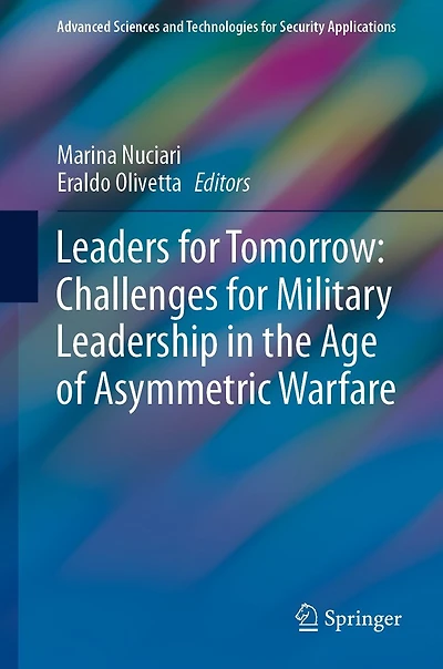 Leaders for Tomorrow: Challenges Military Leadership the Age of Asymmetric Warfare