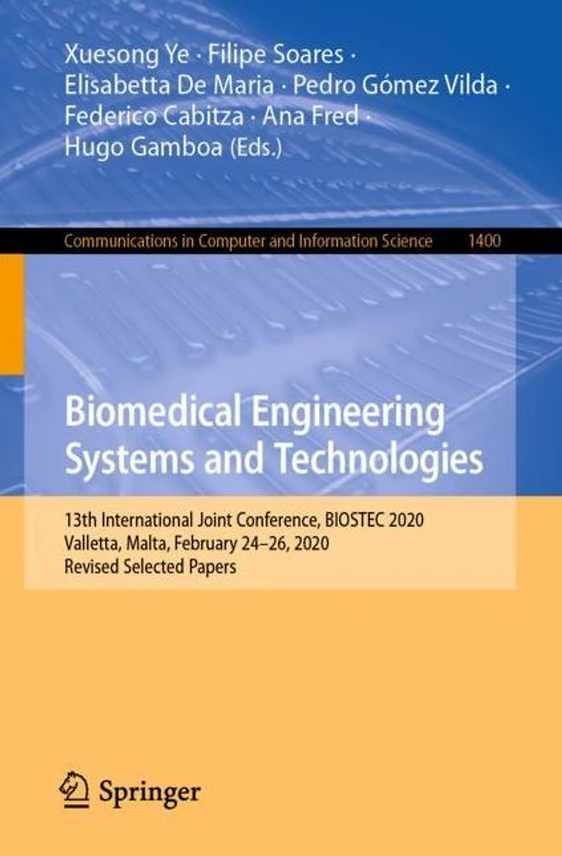 Biomedical Engineering Systems and Technologies: 13th International Joint Conference, BIOSTEC 2020, Valletta, Malta, February 24-26, Revised Selected Papers