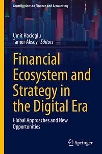 Financial Ecosystem and Strategy the Digital Era: Global Approaches New Opportunities