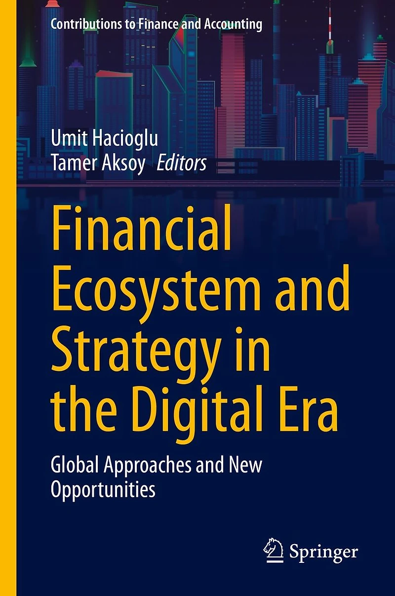 Financial Ecosystem and Strategy the Digital Era: Global Approaches New Opportunities