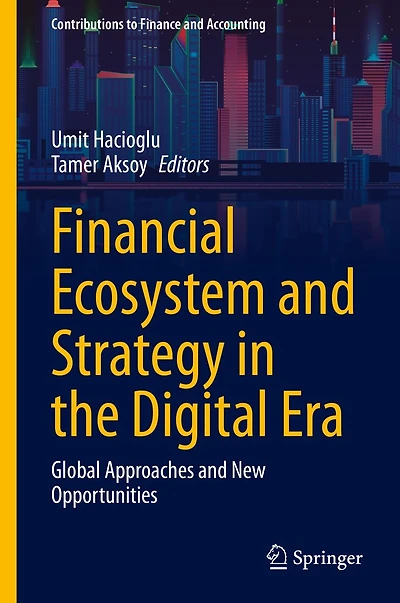 Financial Ecosystem and Strategy the Digital Era: Global Approaches New Opportunities