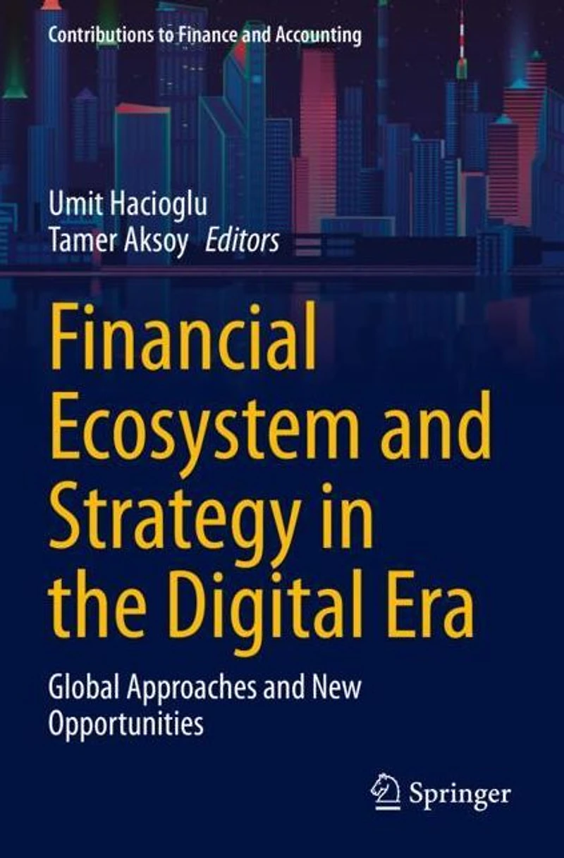 Financial Ecosystem and Strategy the Digital Era: Global Approaches New Opportunities