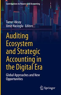 Auditing Ecosystem and Strategic Accounting the Digital Era: Global Approaches New Opportunities