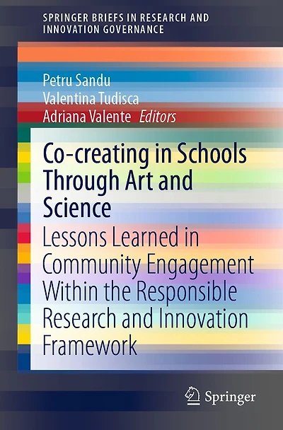 Co-creating Schools Through Art and Science: Lessons Learned Community Engagement Within the Responsible Research Innovation Framework