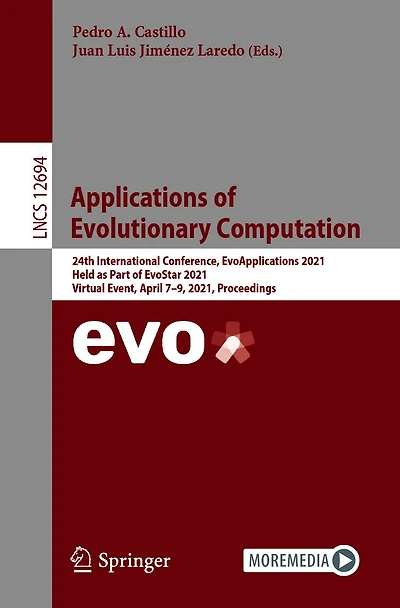 Applications of Evolutionary Computation: 24th International Conference, EvoApplications 2021, Held as Part EvoStar Virtual Event, April 7-9, Proceedings