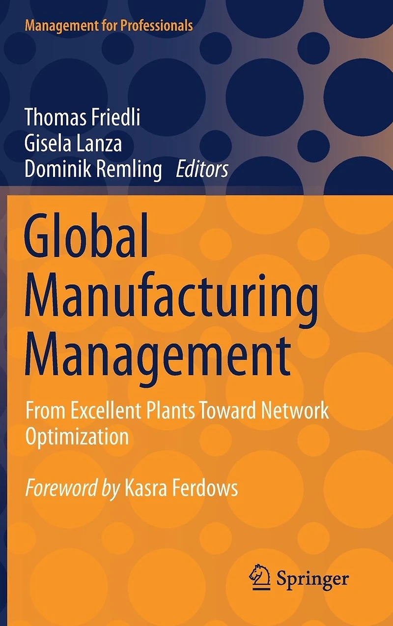 Global Manufacturing Management: From Excellent Plants Toward Network Optimization