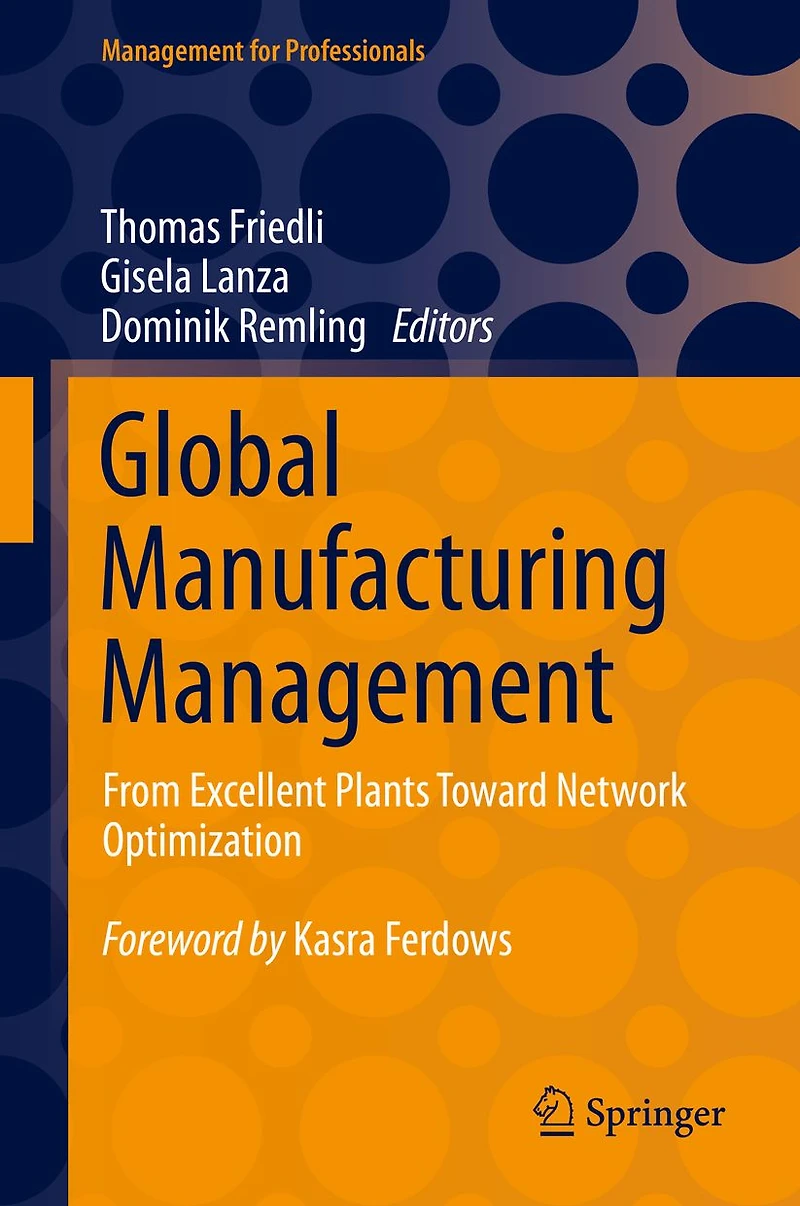 Global Manufacturing Management: From Excellent Plants Toward Network Optimization