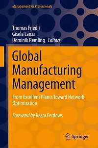 Global Manufacturing Management: From Excellent Plants Toward Network Optimization
