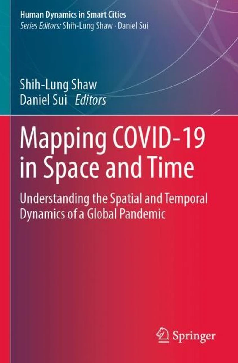 Mapping COVID-19 Space and Time: Understanding the Spatial Temporal Dynamics of a Global Pandemic