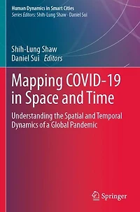 Mapping COVID-19 Space and Time: Understanding the Spatial Temporal Dynamics of a Global Pandemic