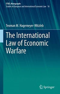 The International Law of Economic Warfare