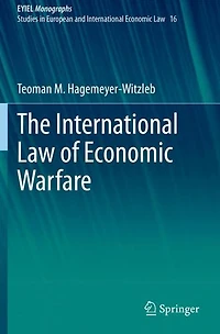 The International Law of Economic Warfare
