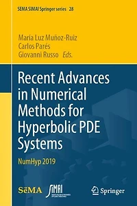 Recent Advances Numerical Methods for Hyperbolic PDE Systems: NumHyp 2019