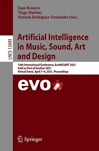 Artificial Intelligence Music, Sound, Art and Design: 10th International Conference, EvoMUSART 2021, Held as Part of EvoStar Virtual Event, April 7-9, Proceedings
