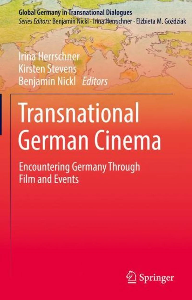 Transnational German Cinema: Encountering Germany Through Film and Events