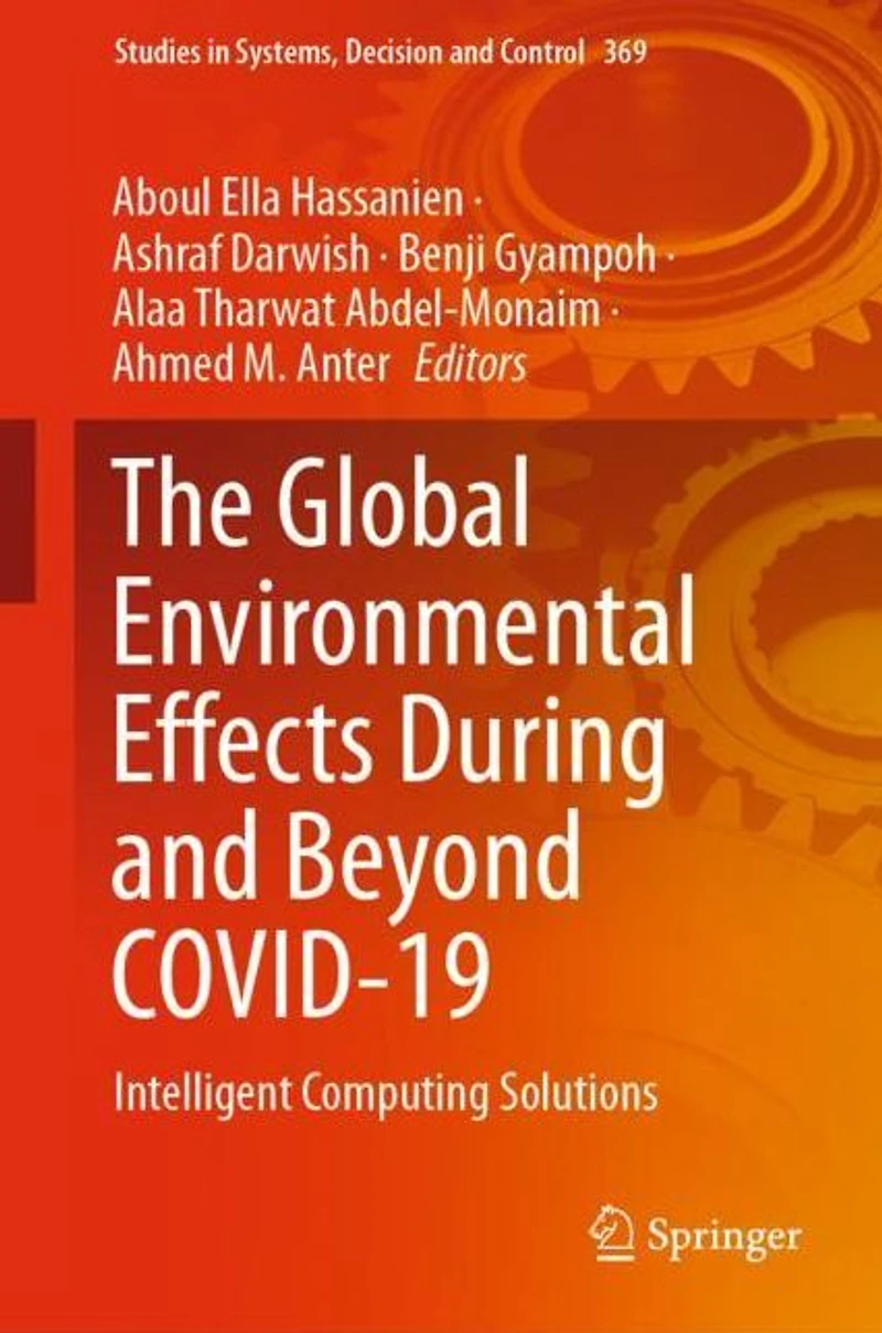The Global Environmental Effects During and Beyond COVID-19: Intelligent Computing Solutions