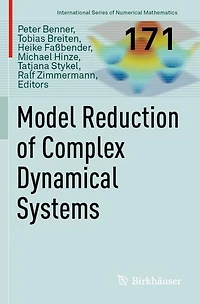 Model Reduction of Complex Dynamical Systems