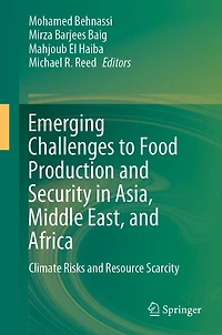 Emerging Challenges to Food Production and Security Asia, Middle East, Africa: Climate Risks Resource Scarcity