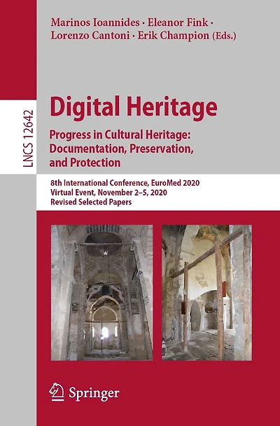 Digital Heritage. Progress Cultural Heritage: Documentation, Preservation, and Protection: 8th International Conference, EuroMed 2020, Virtual Event, November 2-5, Revised Selected Papers