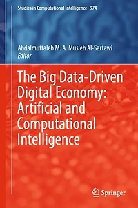 The Big Data-Driven Digital Economy: Artificial and Computational Intelligence