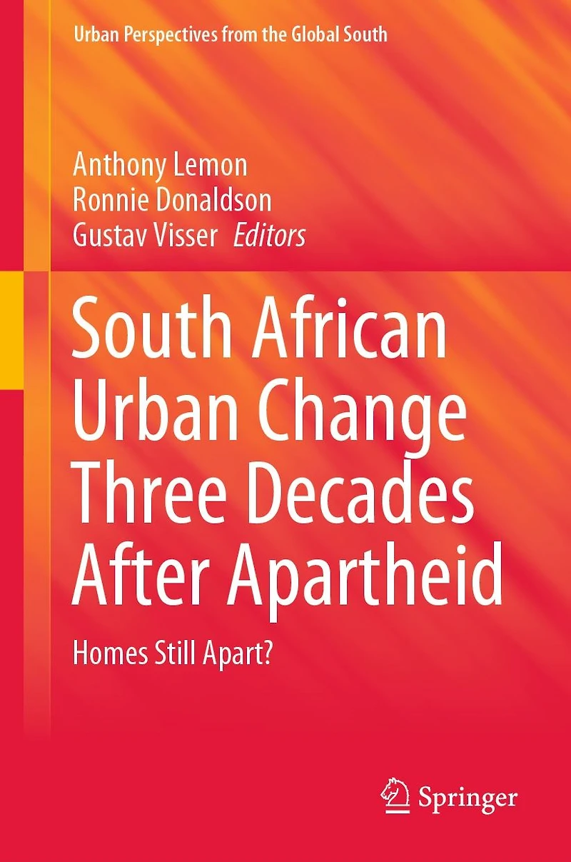 South African Urban Change Three Decades After Apartheid: Homes Still Apart?