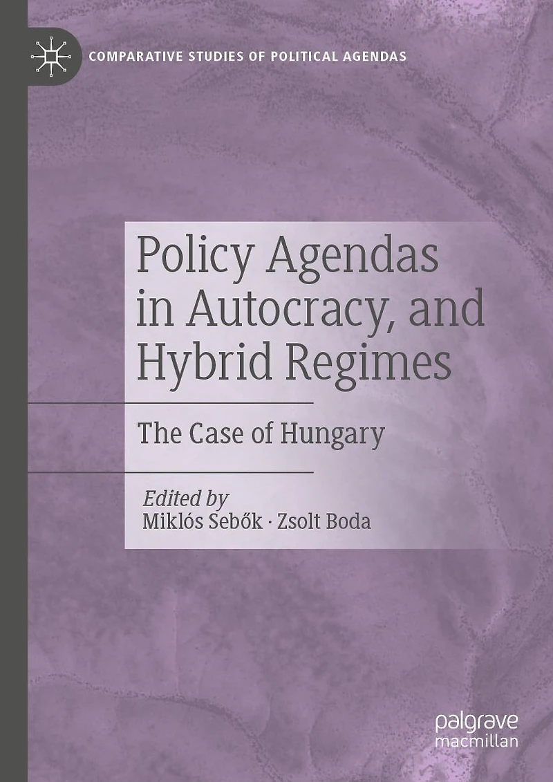 Policy Agendas Autocracy, and Hybrid Regimes: The Case of Hungary