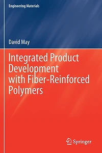 Integrated Product Development with Fiber-Reinforced Polymers