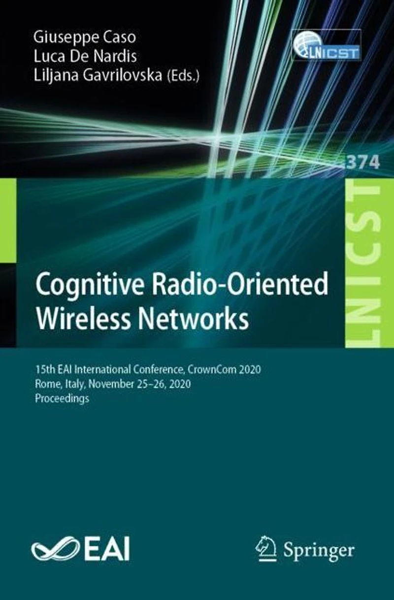 Cognitive Radio-Oriented Wireless Networks: 15th EAI International Conference, CrownCom 2020, Rome, Italy, November 25-26, Proceedings