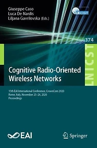 Cognitive Radio-Oriented Wireless Networks: 15th EAI International Conference, CrownCom 2020, Rome, Italy, November 25-26, Proceedings