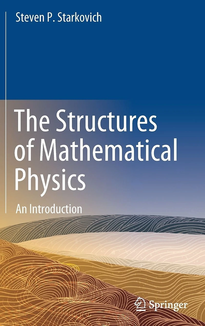 The Structures of Mathematical Physics: An Introduction