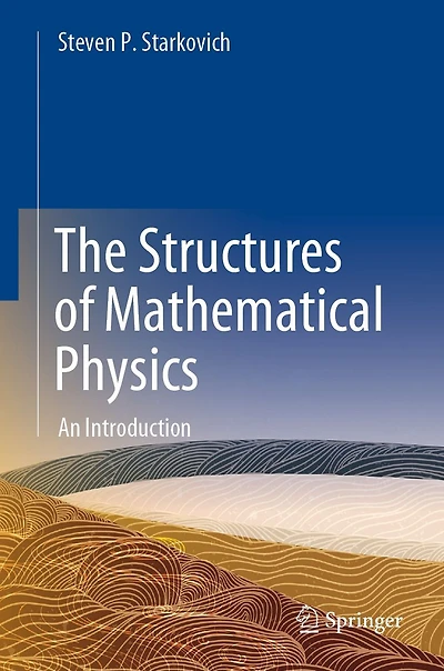 The Structures of Mathematical Physics: An Introduction