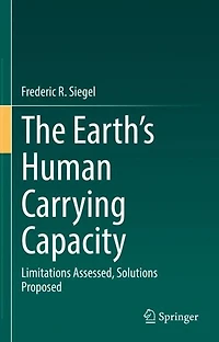 The Earth's Human Carrying Capacity: Limitations Assessed, Solutions Proposed